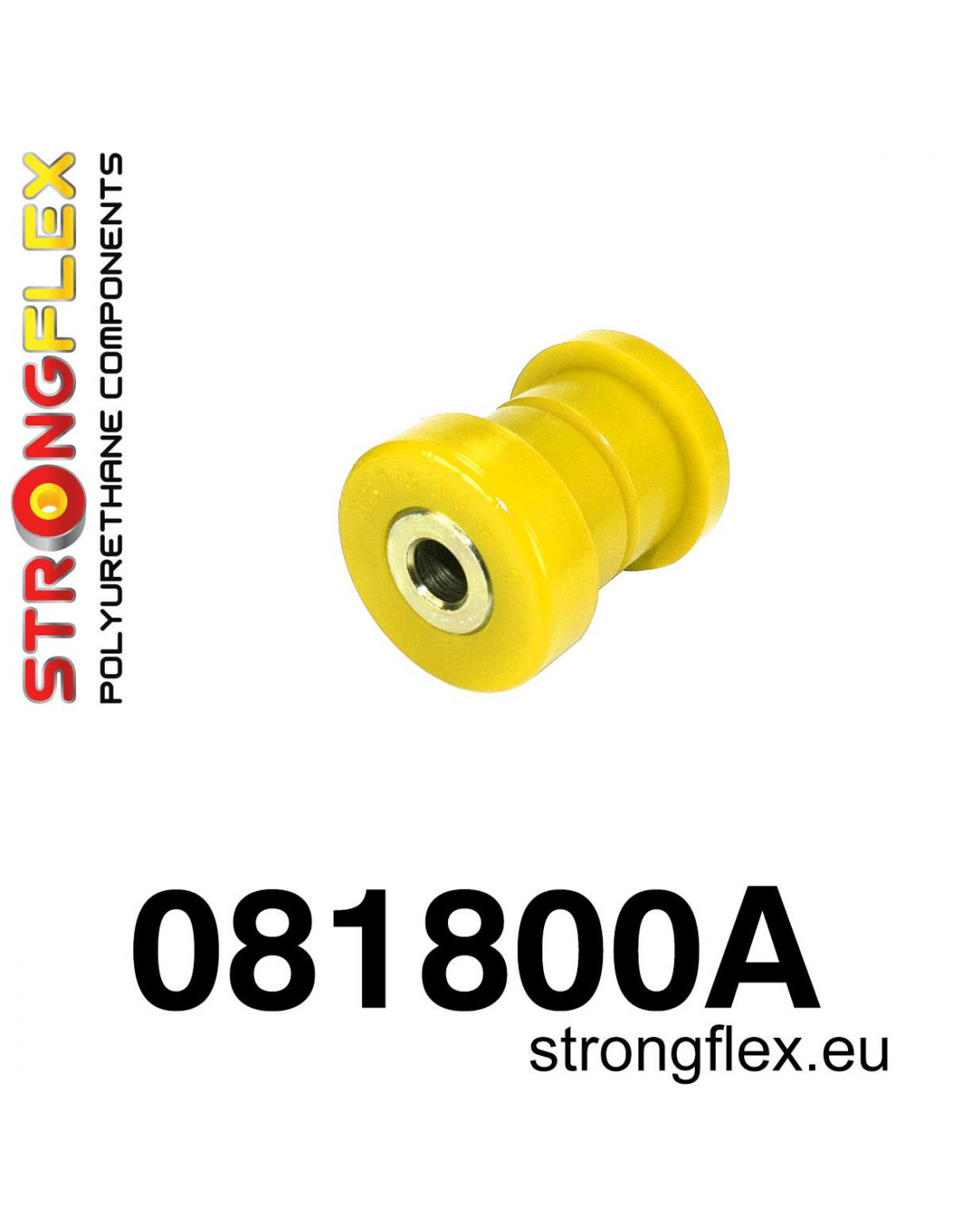 081800A: Front lower arm front bush SPORT polyurethane | STRONGFLEX