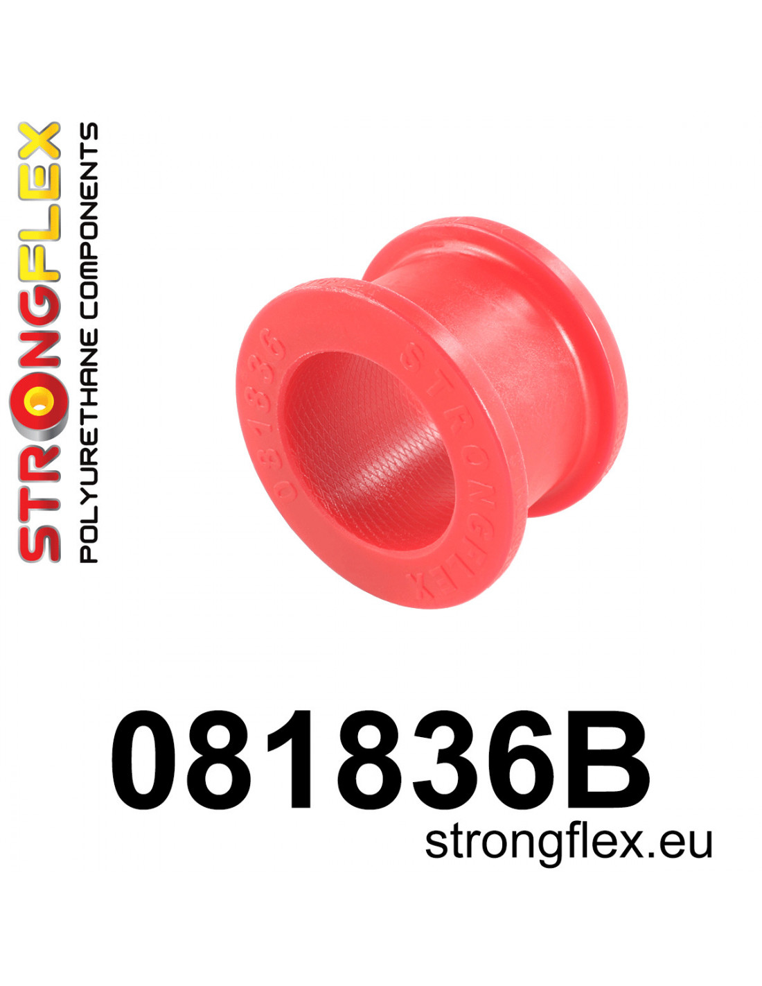 081836B: Steering rack bush | STRONGFLEX