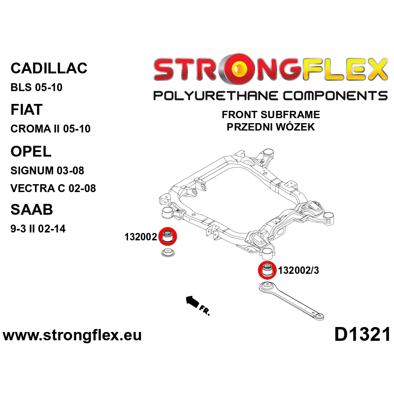 STRONGFLEX|132003B: Tuleja przedniego wózka – tylna Fiat Croma II 05-10 Opel/Vauxhall Vectra Cavalier C 02-08 Signum 03-08