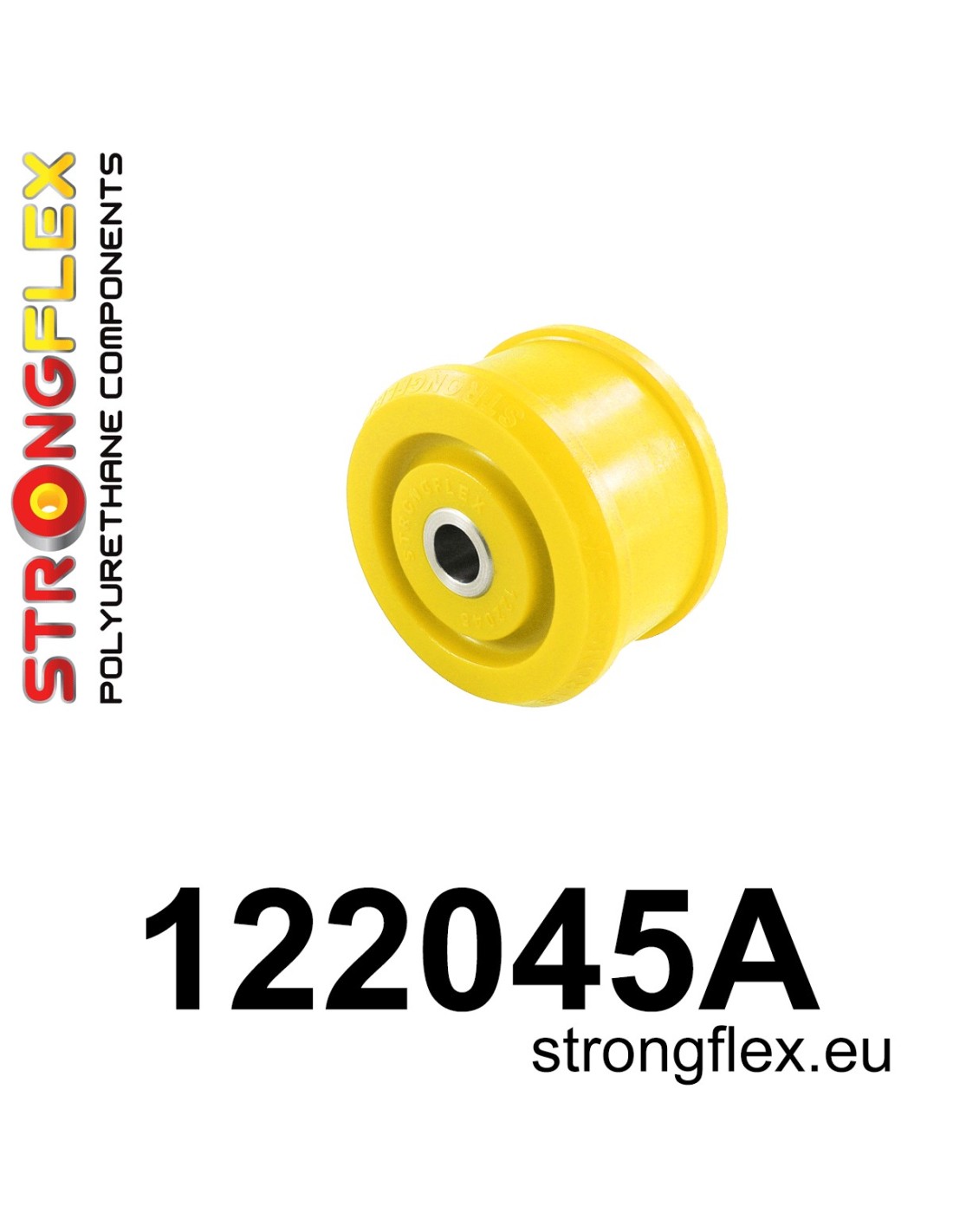 122045A: Engine mount bushing - front SPORT polyurethane | STRONGFLEX